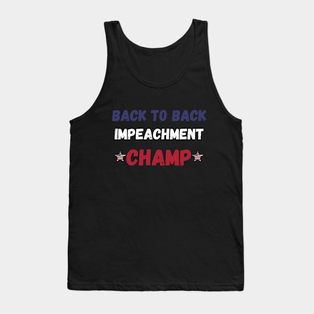 back to back impeachment champ Tank Top by MisaMarket